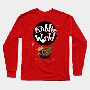 Kiddie World! Long Sleeve T-Shirt